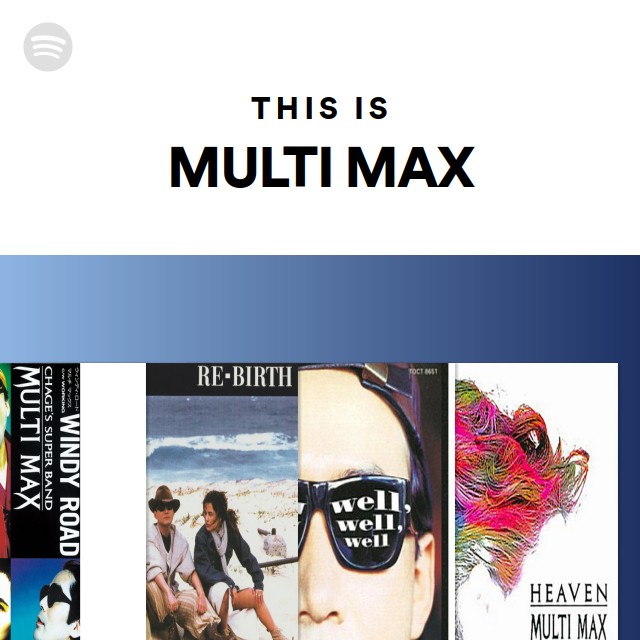 MULTI MAX | Spotify