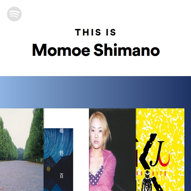 嶋野百恵 | Spotify