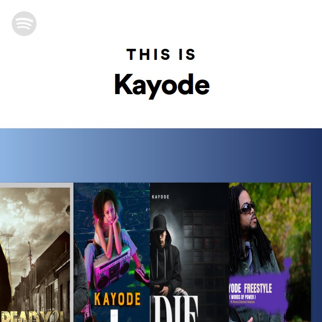 This Is Kayode Playlist By Spotify Spotify