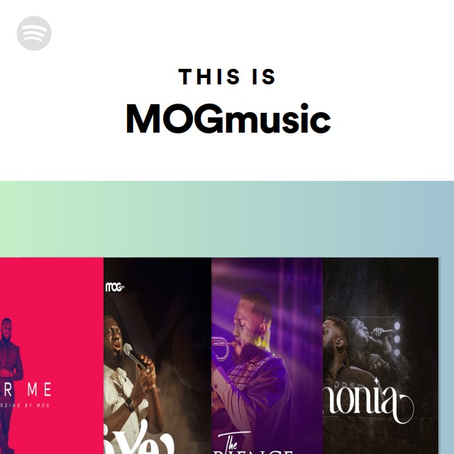 This Is MOGmusic - playlist by Spotify | Spotify