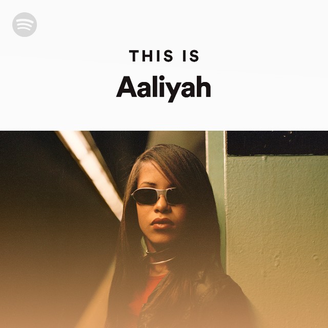 Aaliyah  Spotify