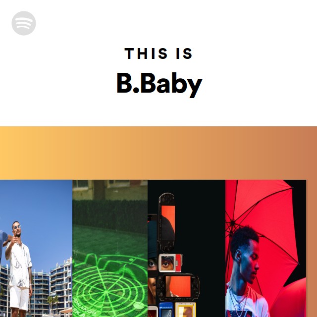 This Is B.Baby - Playlist By Spotify | Spotify