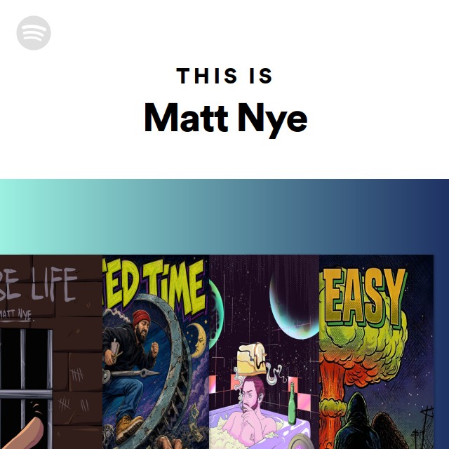 Matt Nye Rapper This Is Matt Nye - playlist by Spotify | Spotify