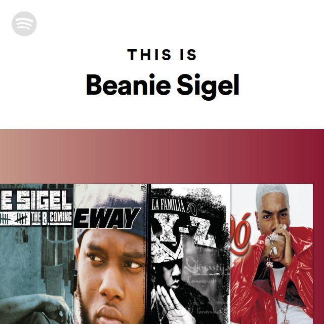 This Is Beanie Sigel - Playlist By Spotify | Spotify