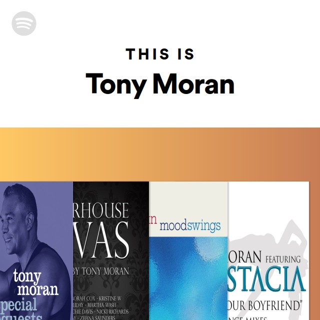 This Is Tony Moran - Playlist By Spotify 