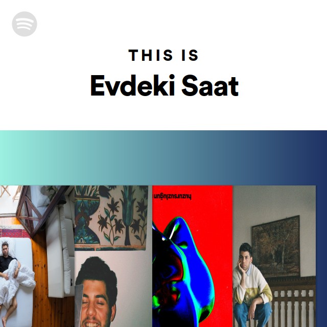 This Is Evdeki Saat - playlist by Spotify | Spotify