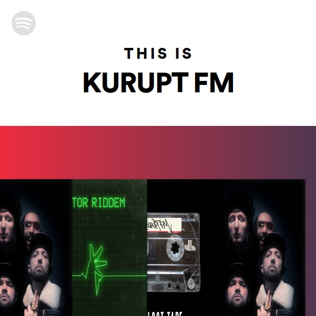 This Is KURUPT FM - playlist by Spotify | Spotify