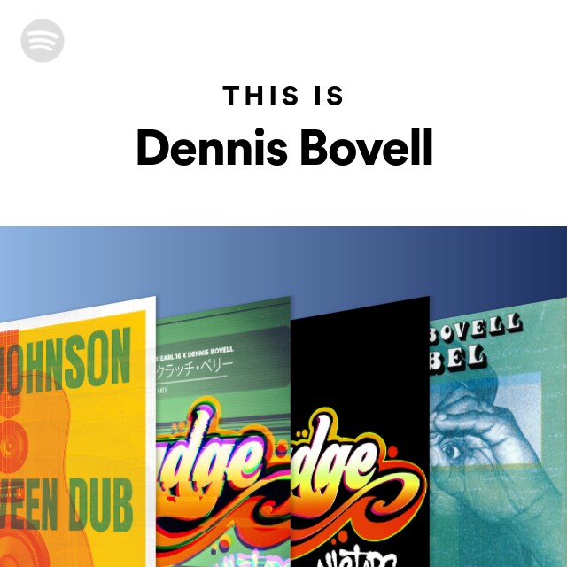 Dennis Bovell | Spotify