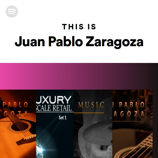 This Is Juan Pablo Zaragoza - playlist by Spotify | Spotify
