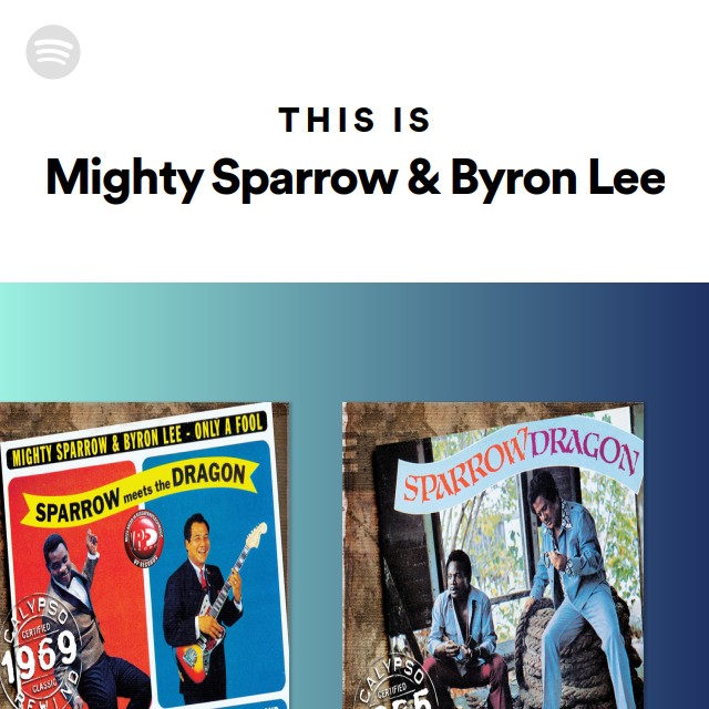 Mighty Sparrow & Byron Lee | Spotify