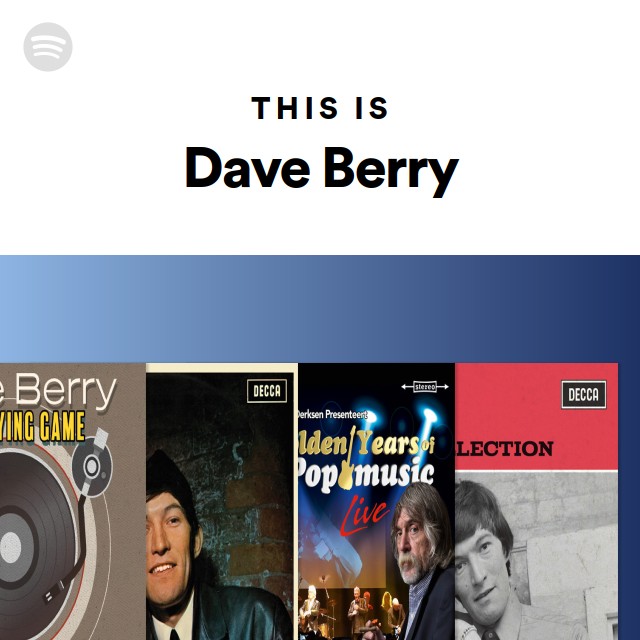 This Is Dave Berry - Playlist By Spotify 