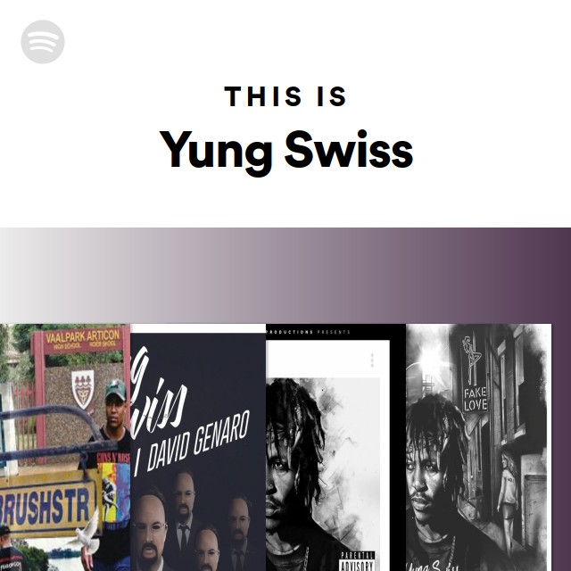 This Is Yung Swiss - Playlist By Spotify | Spotify