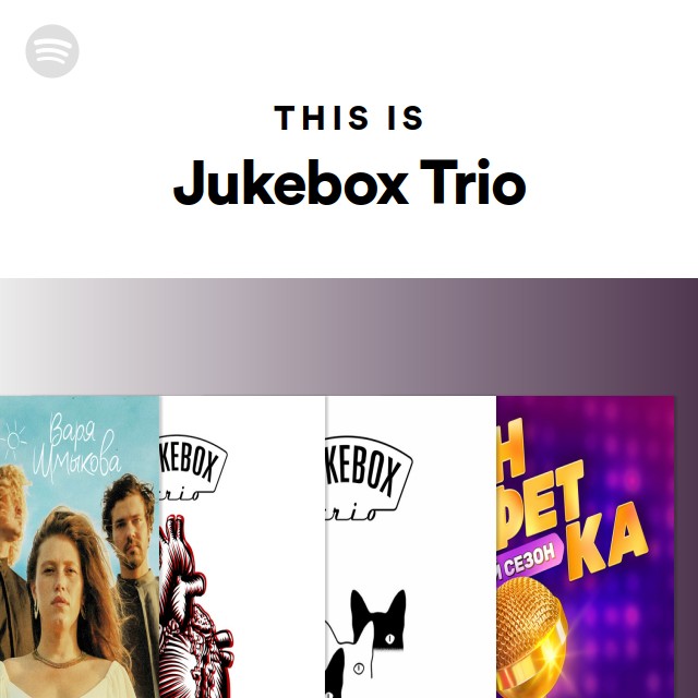 This Is Jukebox Trio playlist by Spotify Spotify