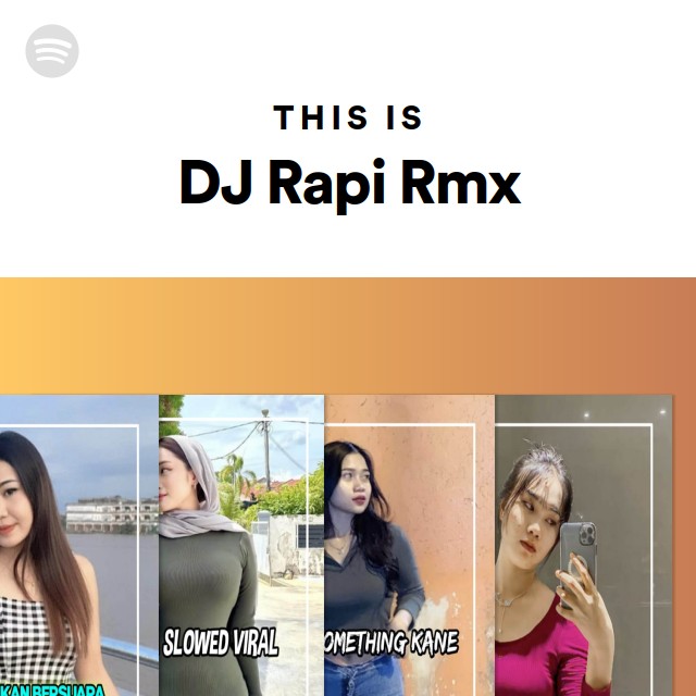 This Is DJ Rapi Rmx | Spotify Playlist