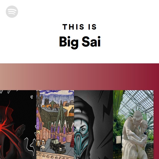 This Is Big Sai - playlist by Spotify | Spotify