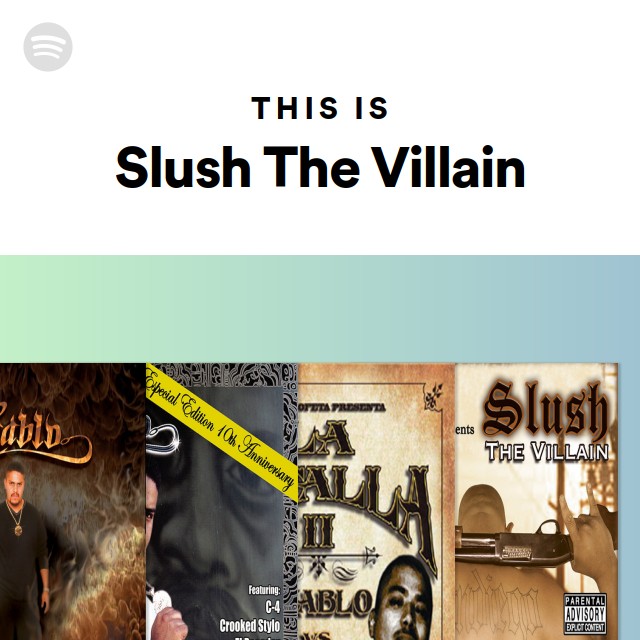 Slush The Villain | Spotify