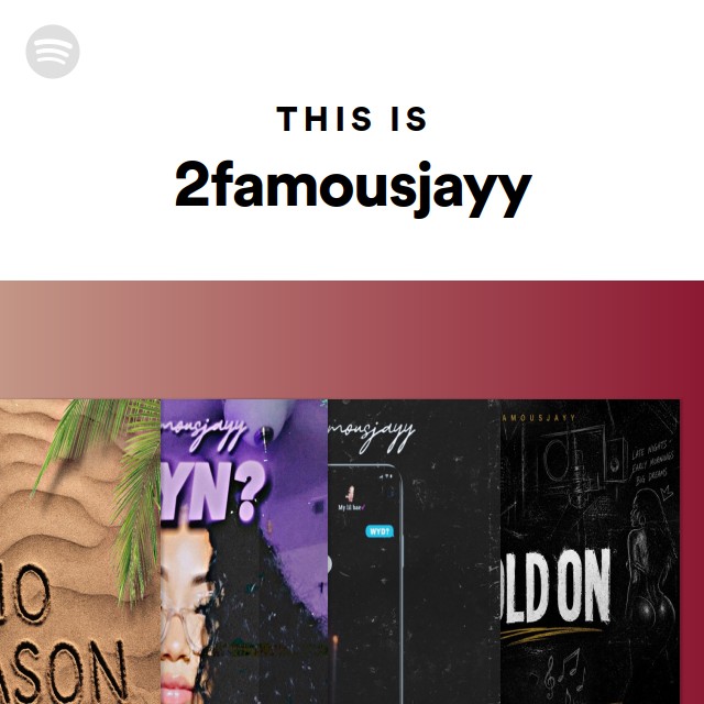 This Is 2famousjayy - playlist by Spotify | Spotify