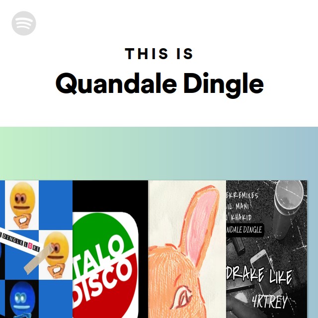 Quantrell Spotify This Is Quandale Dingle - playlist by Spotify | Spotify
