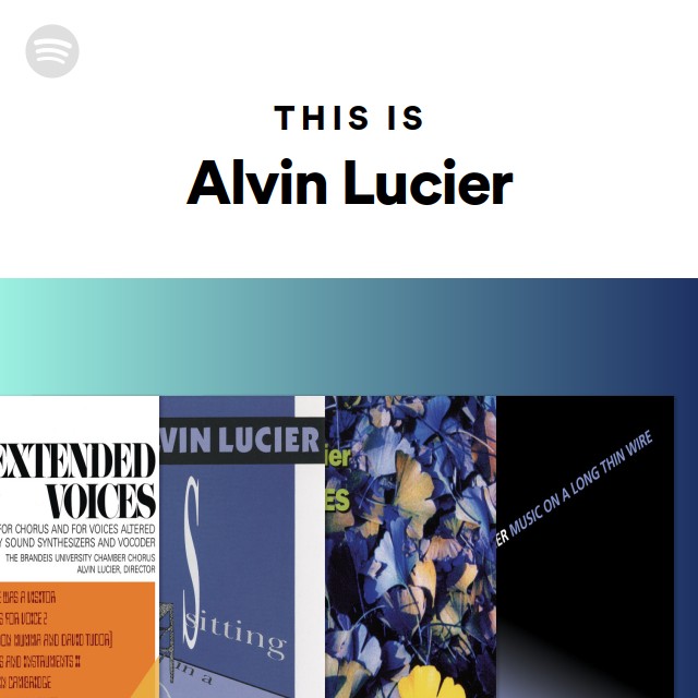 Alvin Lucier | Spotify