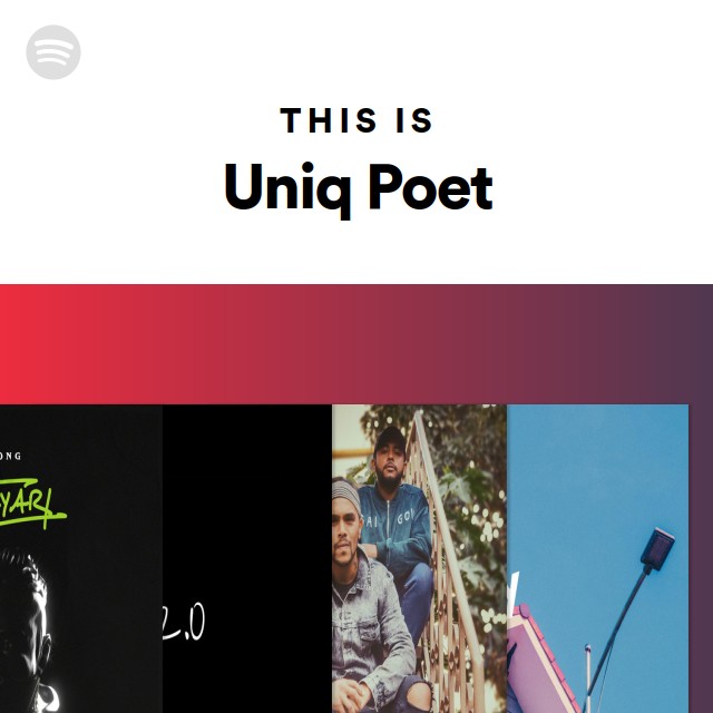 This Is Uniq Poet - playlist by Spotify | Spotify