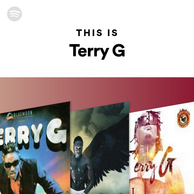 This Is Terry G - playlist by Spotify | Spotify