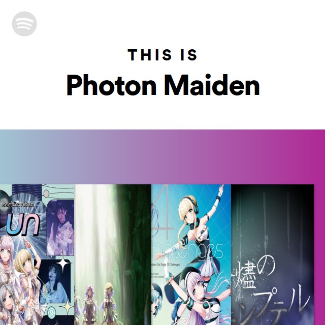 Photon Maiden | Spotify