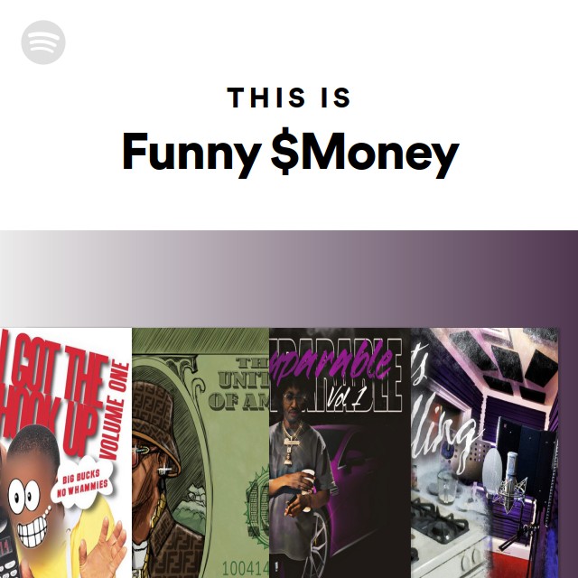 This Is Funny $money - playlist by Spotify | Spotify
