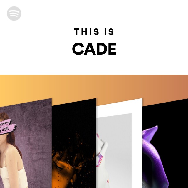 This Is CADE - playlist by Spotify | Spotify