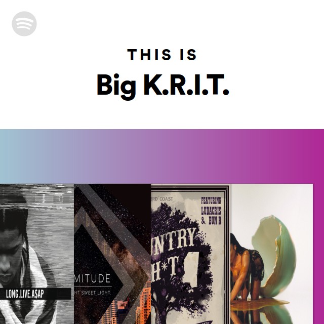 Big K.R.I.T. | Spotify