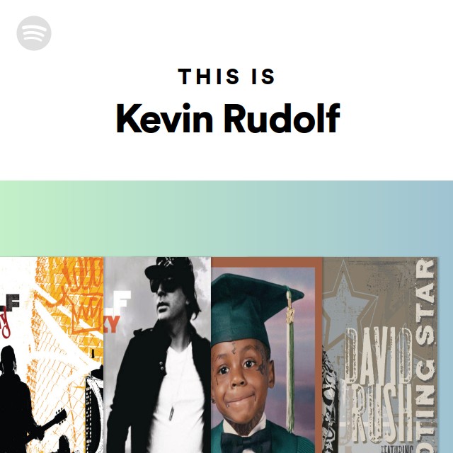 This Is Kevin Rudolf playlist by Spotify Spotify