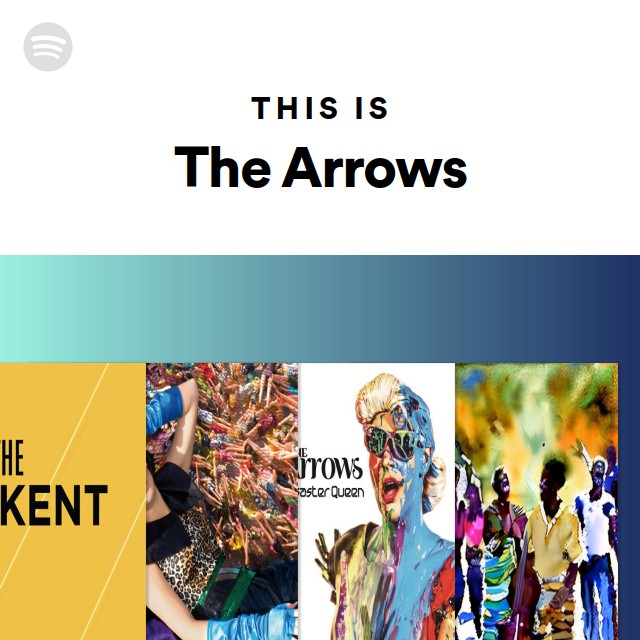 This Is The Arrows playlist by Spotify Spotify