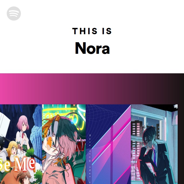 Nora | Spotify