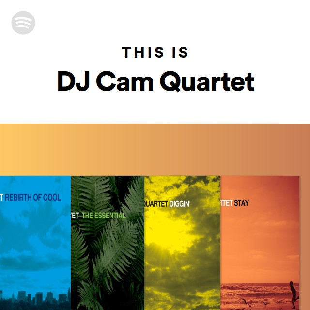 DJ Cam Quartet | Spotify