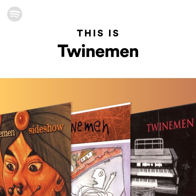 This Is Twinemen playlist by Spotify Spotify