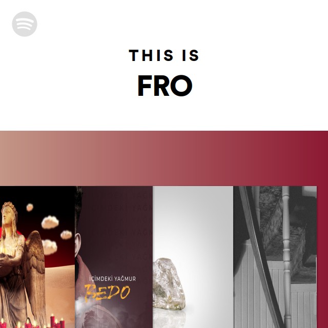 This Is FRO - playlist by Spotify | Spotify