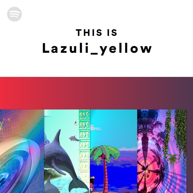 L a z u l i _ y e l l o w | Spotify L a z u l i _ y e l l o w