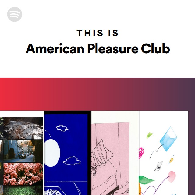 This Is American Pleasure Club playlist by Spotify Spotify