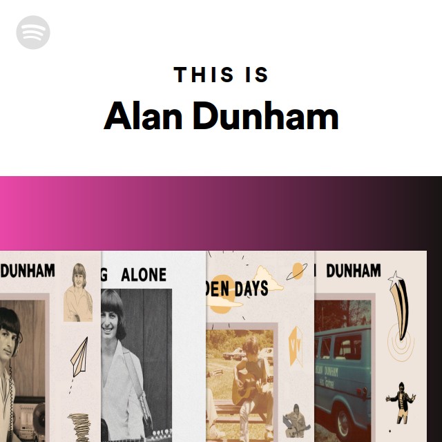This Is Alan Dunham - playlist by Spotify | Spotify