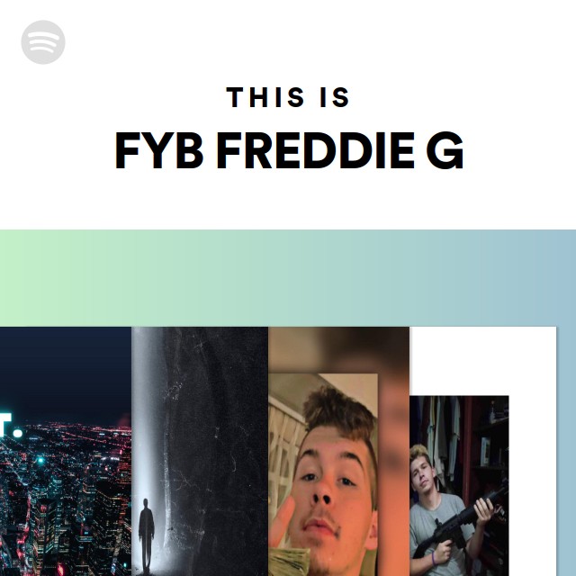 洋楽 Freddie G FYB FREDDIE G | Spotify