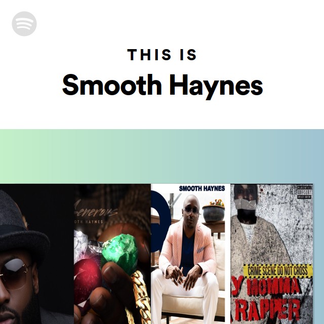 This Is Smooth Haynes - playlist by Spotify | Spotify