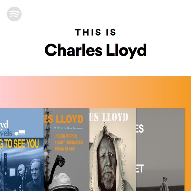 This Is Charles Lloyd - Playlist By Spotify 