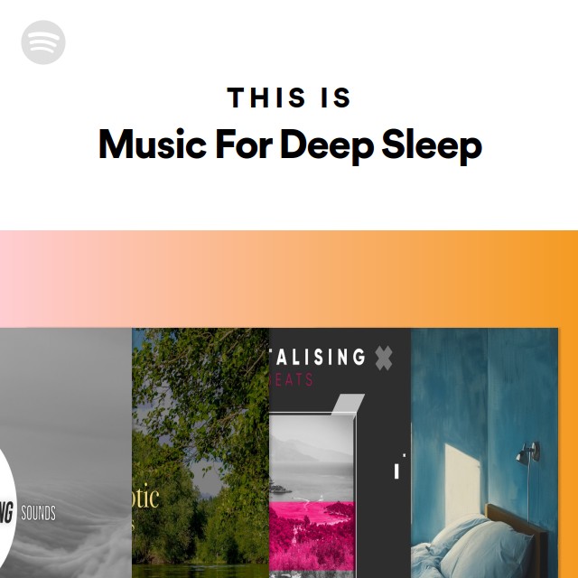 This Is Music For Deep Sleep playlist by Spotify Spotify