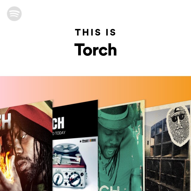 This Is Torch Playlist By Spotify Spotify