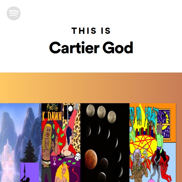 Cartier God Spotify