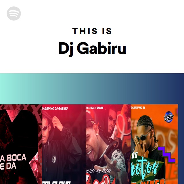 This Is Dj Gabiru - playlist by Spotify | Spotify