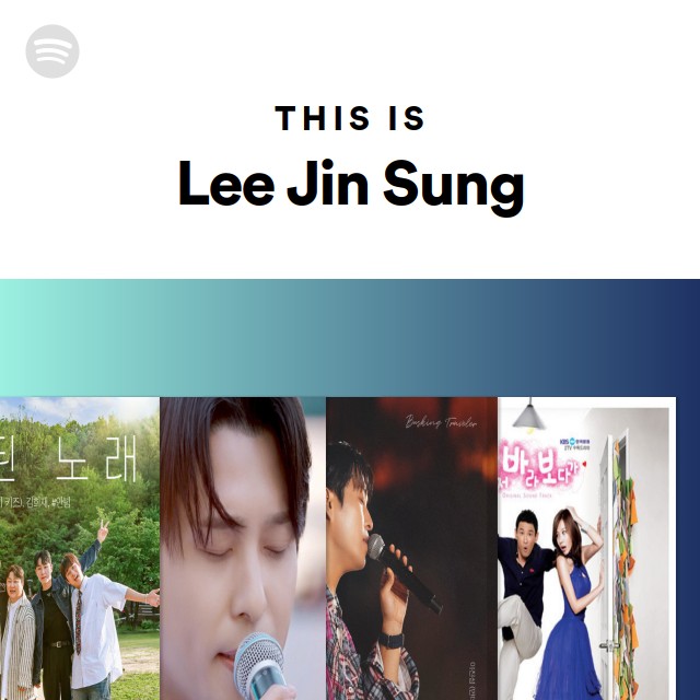 This Is Lee Jin Sung - playlist by Spotify | Spotify