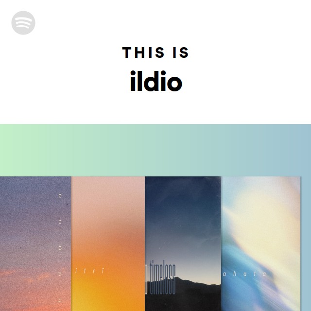This Is ildio - playlist by Spotify | Spotify
