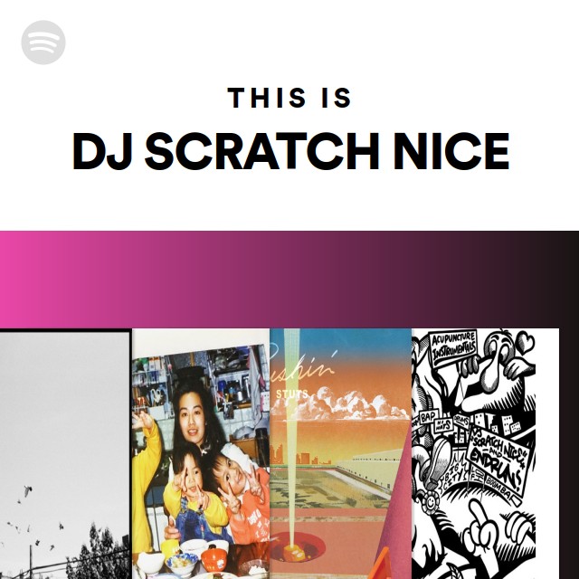 DJ SCRATCH NICE | Spotify