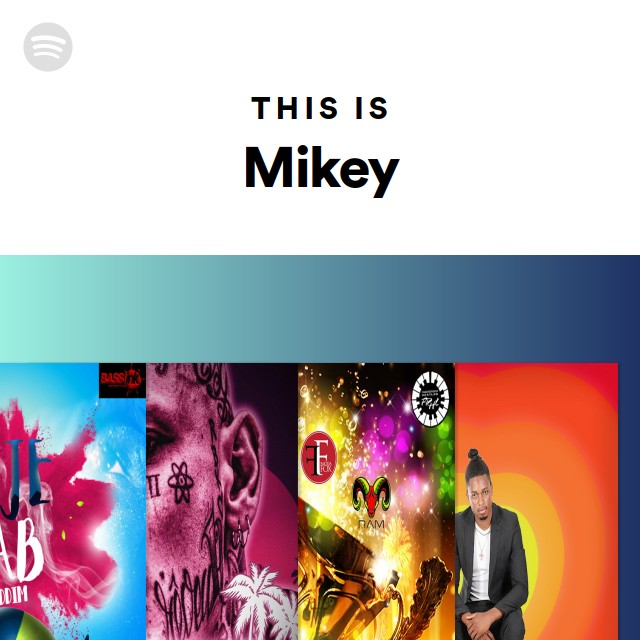 This Is Mikey - playlist by Spotify | Spotify