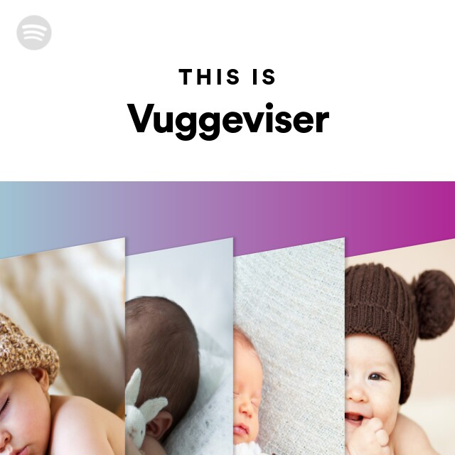 This Is Vuggeviser - playlist by Spotify